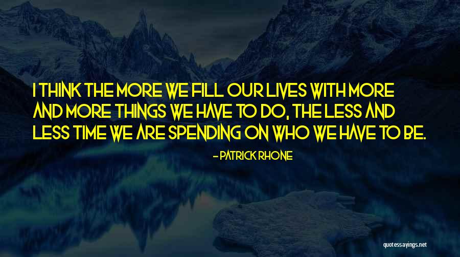 Realignment Theory Quotes By Patrick Rhone Realignment Theory Quotes By Patrick Rhone