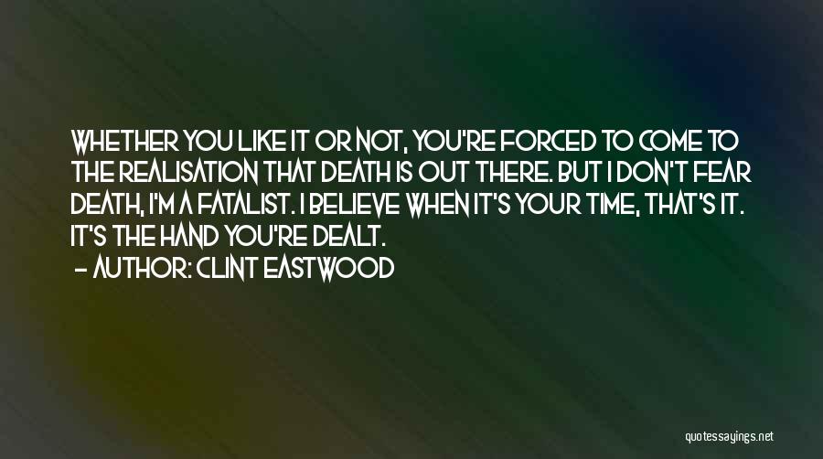 Realisation Quotes By Clint Eastwood