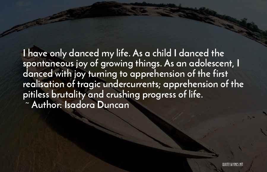 Realisation Quotes By Isadora Duncan