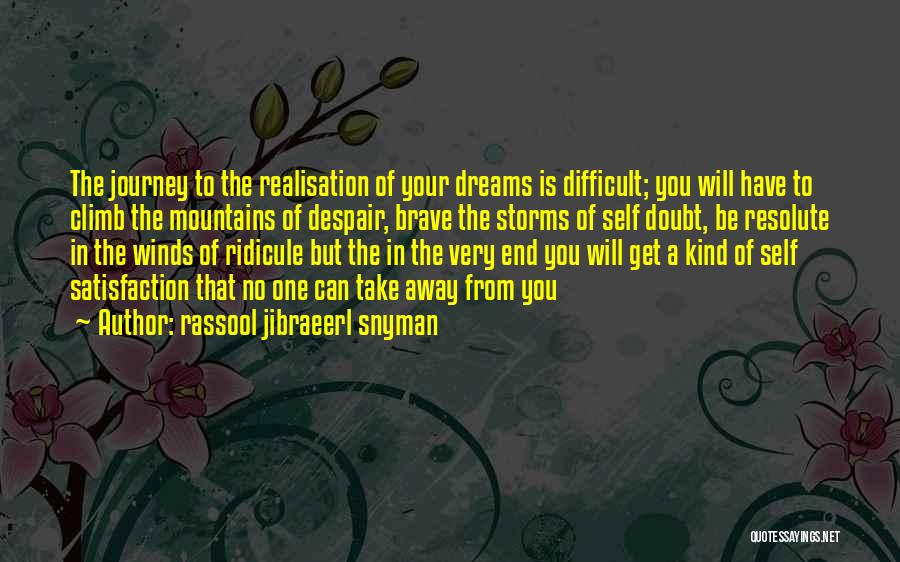 Realisation Quotes By Rassool Jibraeerl Snyman