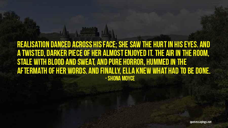 Realisation Quotes By Shona Moyce