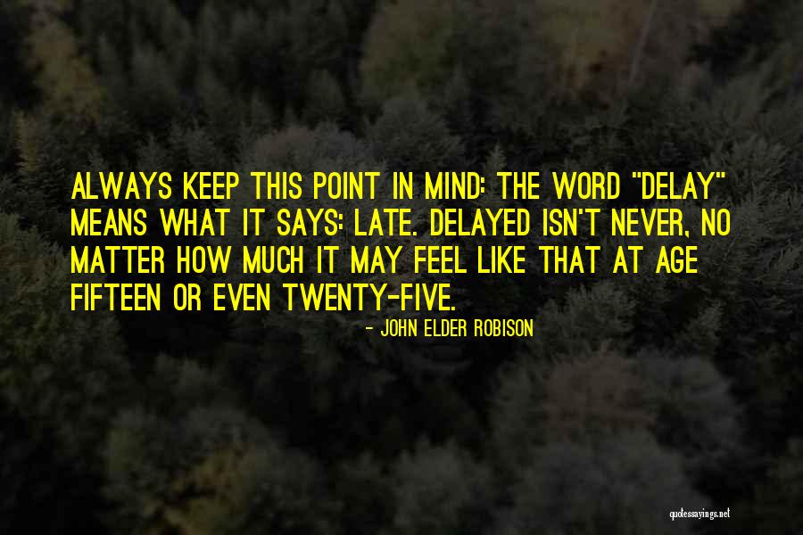 Realisations Saint Gelais Quotes By John Elder Robison Realisations Saint Gelais Quotes By John Elder Robison