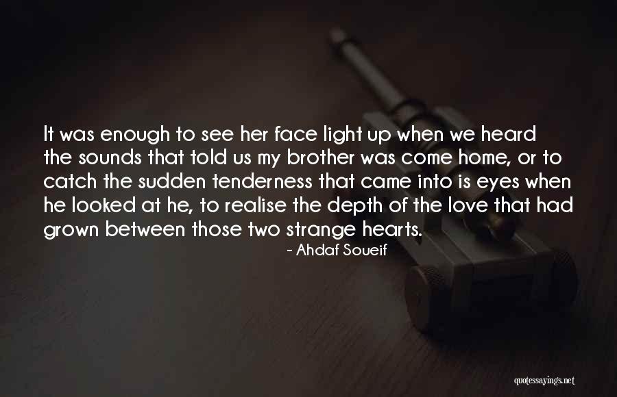 Realise My Love Quotes By Ahdaf Soueif Realise My Love Quotes By Ahdaf Soueif