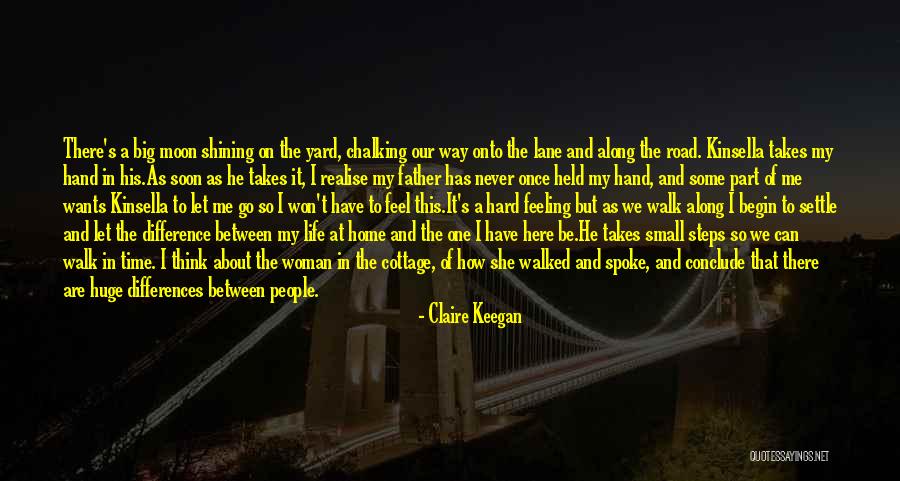 Realise My Love Quotes By Claire Keegan Realise My Love Quotes By Claire Keegan