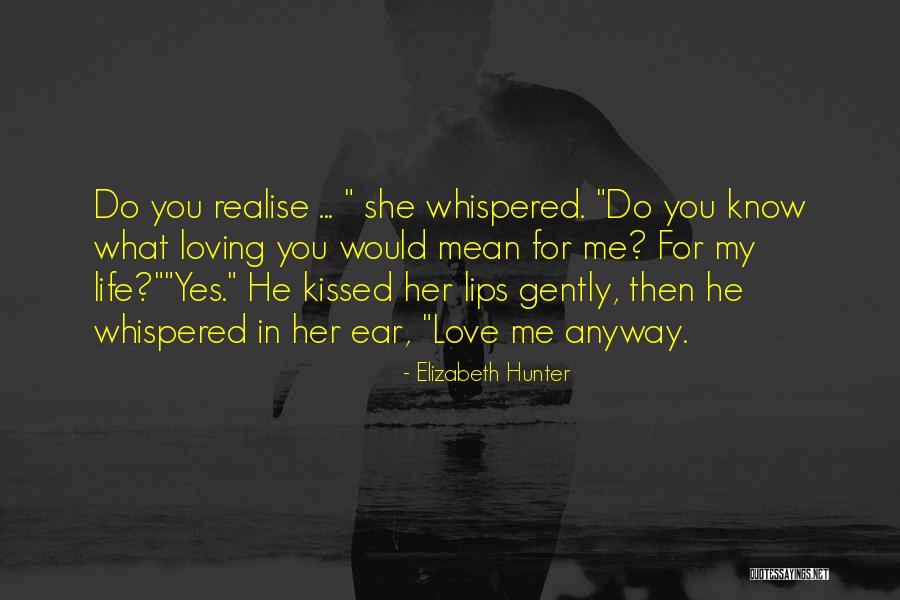 Realise My Love Quotes By Elizabeth Hunter