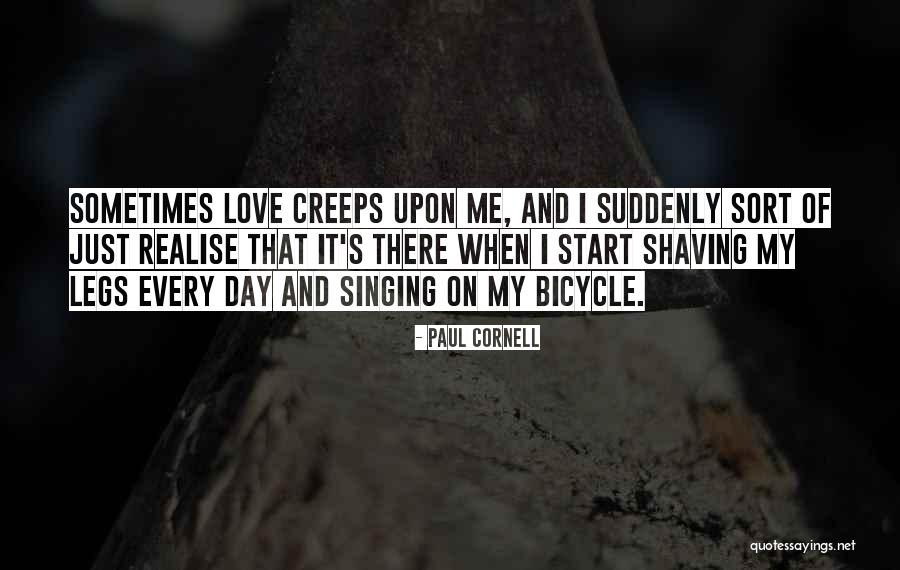 Realise My Love Quotes By Paul Cornell Realise My Love Quotes By Paul Cornell