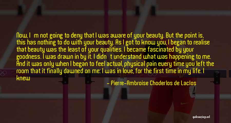 Realise My Love Quotes By Pierre-Ambroise Choderlos De Laclos