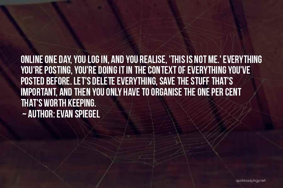 Realise My Worth Quotes By Evan Spiegel