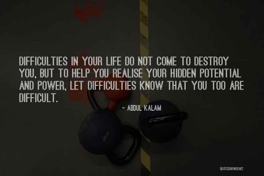 Realise Potential Quotes By Abdul Kalam