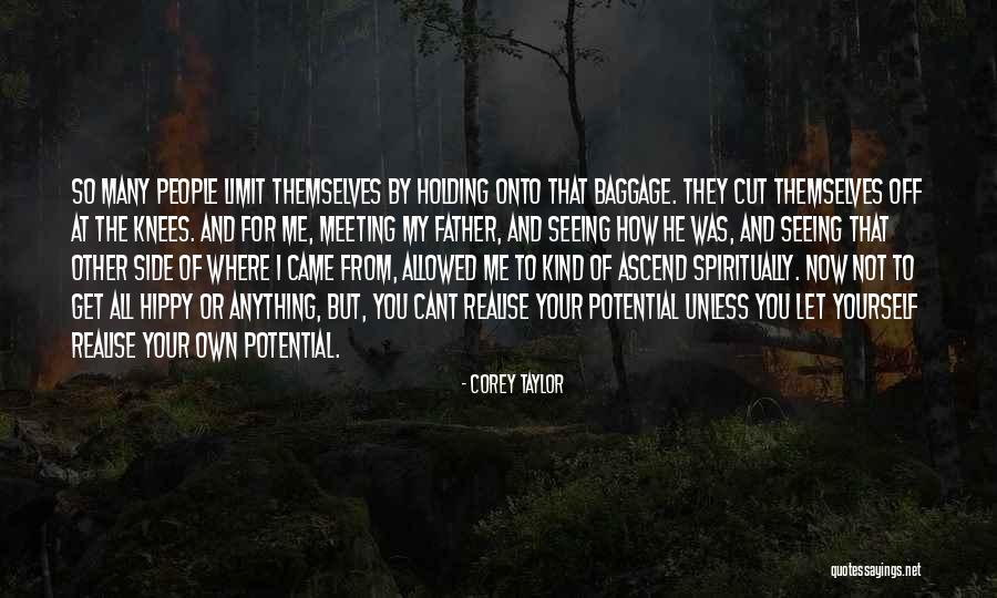 Realise Potential Quotes By Corey Taylor