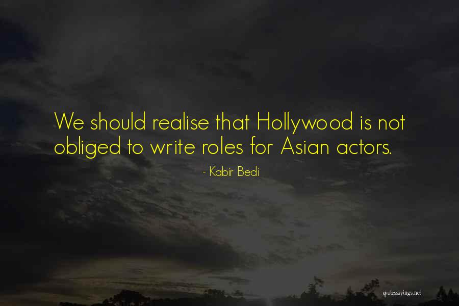 Realise Quotes By Kabir Bedi Realise Quotes By Kabir Bedi