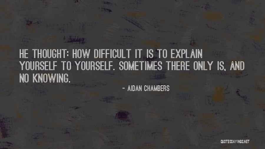 Realise The Ambition Quotes By Aidan Chambers Realise The Ambition Quotes By Aidan Chambers