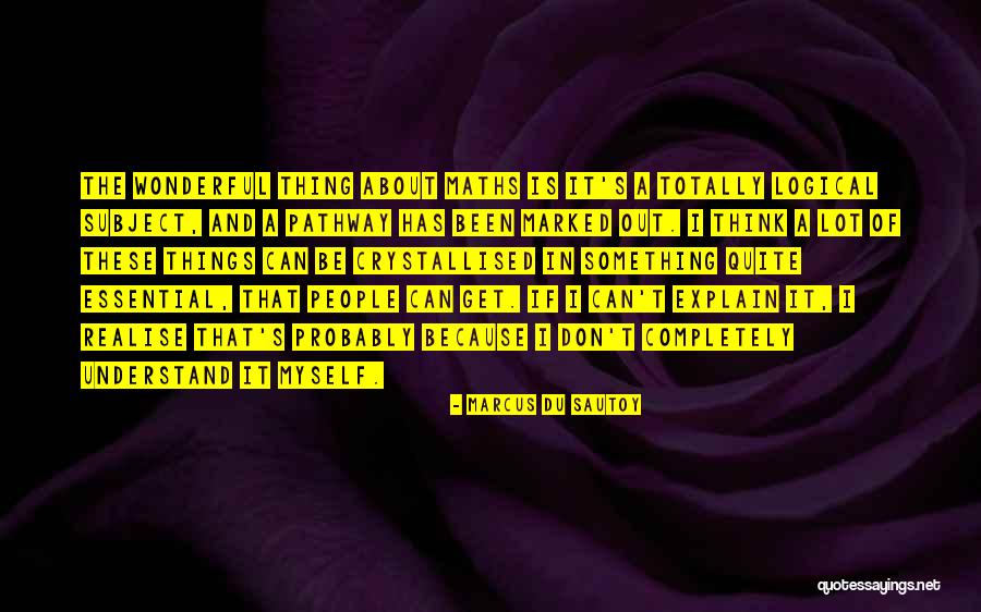 Realise The Quotes By Marcus Du Sautoy Realise The Quotes By Marcus Du Sautoy