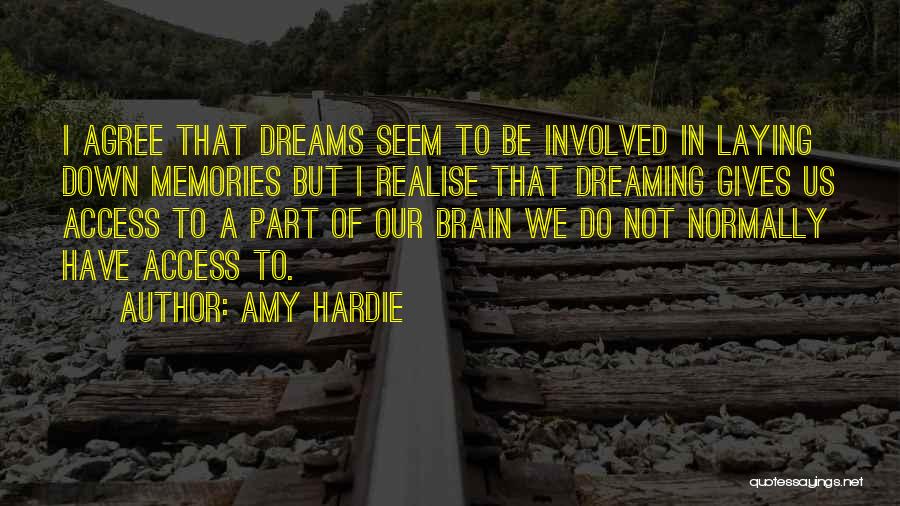 Realise Your Dreams Quotes By Amy Hardie
