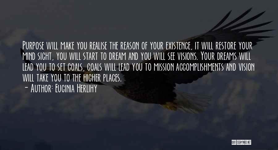 Realise Your Dreams Quotes By Euginia Herlihy
