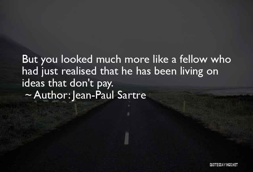 Realised Quotes By Jean-Paul Sartre