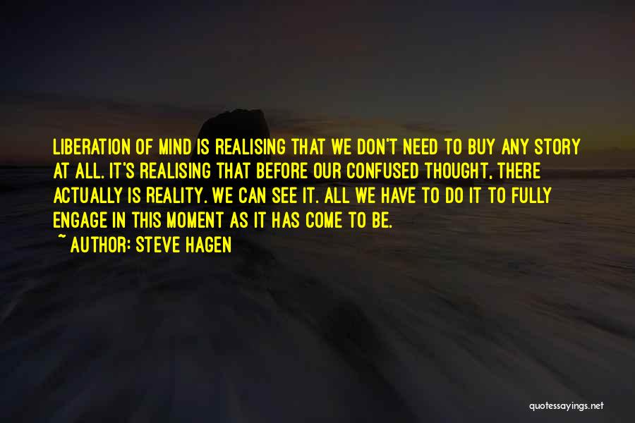 Realising Something Quotes By Steve Hagen