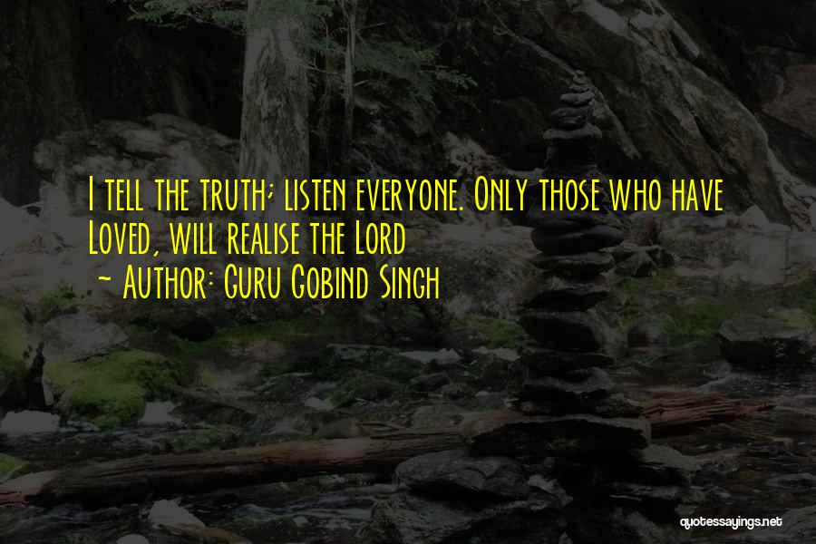 Realising The Truth Quotes By Guru Gobind Singh