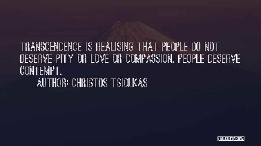 Realising What You Deserve Quotes By Christos Tsiolkas