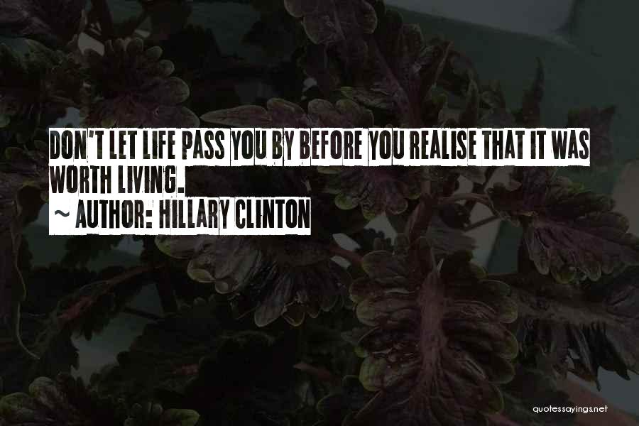 Realising Who Is Worth It Quotes By Hillary Clinton Realising Who Is Worth It Quotes By Hillary Clinton