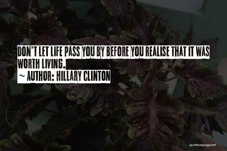 Realising Who Is Worth It Quotes By Hillary Clinton