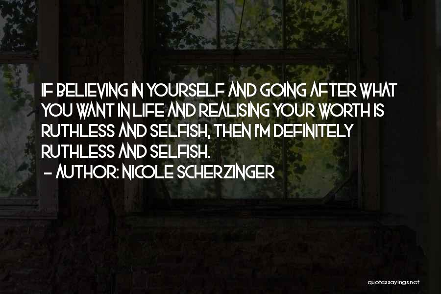 Realising Who Is Worth It Quotes By Nicole Scherzinger