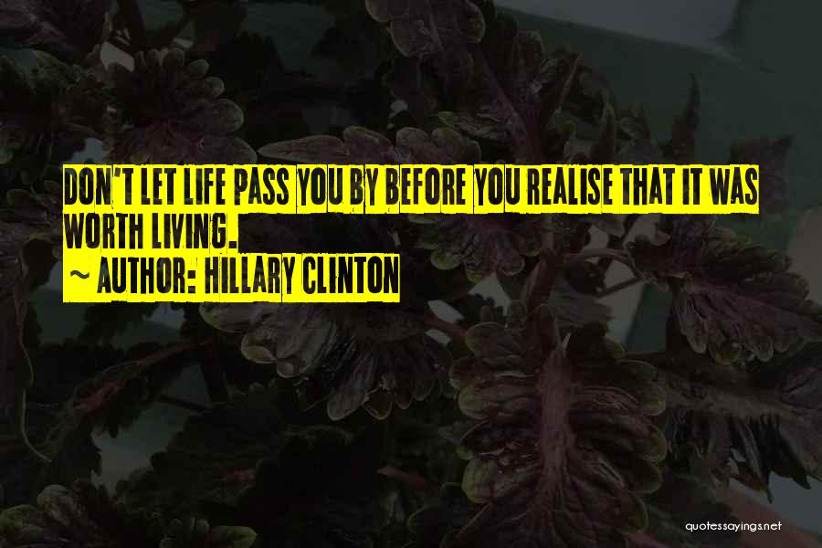 Realising Your Worth Quotes By Hillary Clinton