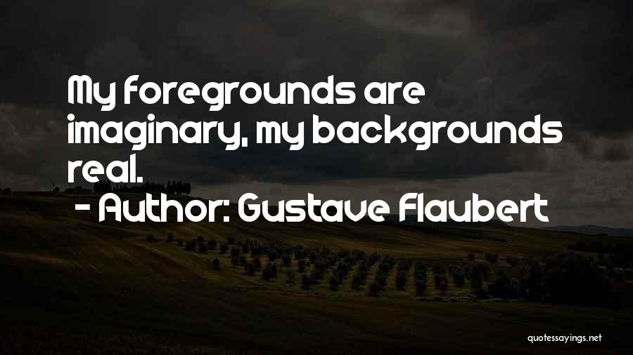 Realism And Naturalism Quotes By Gustave Flaubert