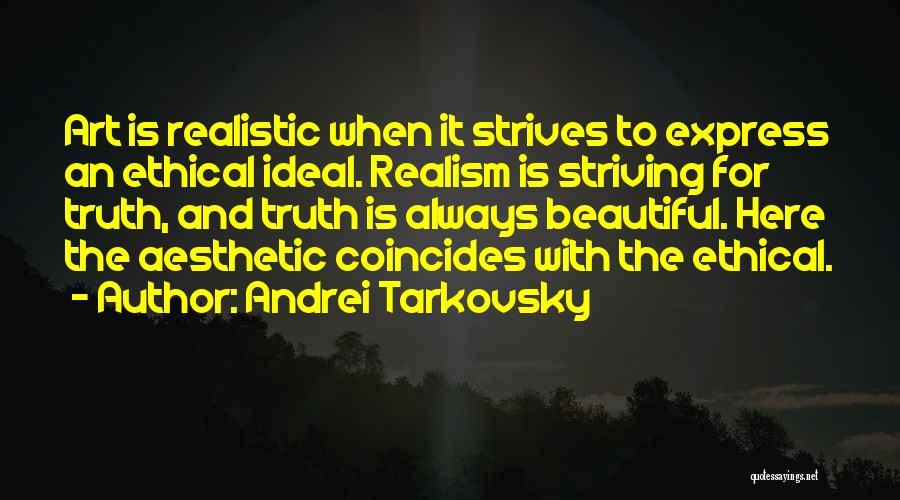 Realism Art Quotes By Andrei Tarkovsky