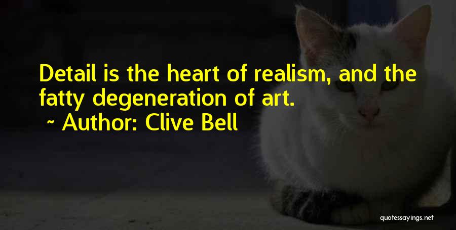 Realism Art Quotes By Clive Bell