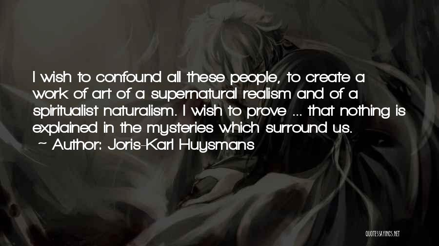 Realism Art Quotes By Joris-Karl Huysmans