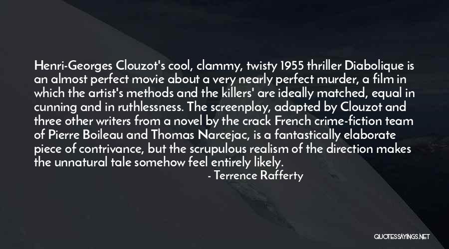 Realism In Fiction Quotes By Terrence Rafferty Realism In Fiction Quotes By Terrence Rafferty