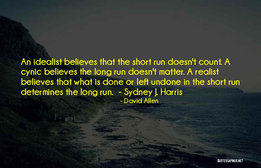 Realist Vs Idealist Quotes By David Allen