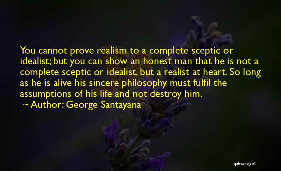 Realist Vs Idealist Quotes By George Santayana