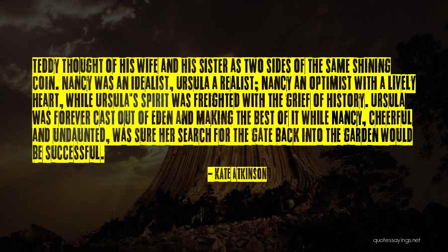 Realist Vs Idealist Quotes By Kate Atkinson