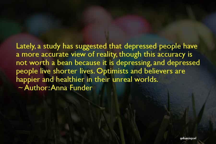 Realist Vs Pessimist Quotes By Anna Funder