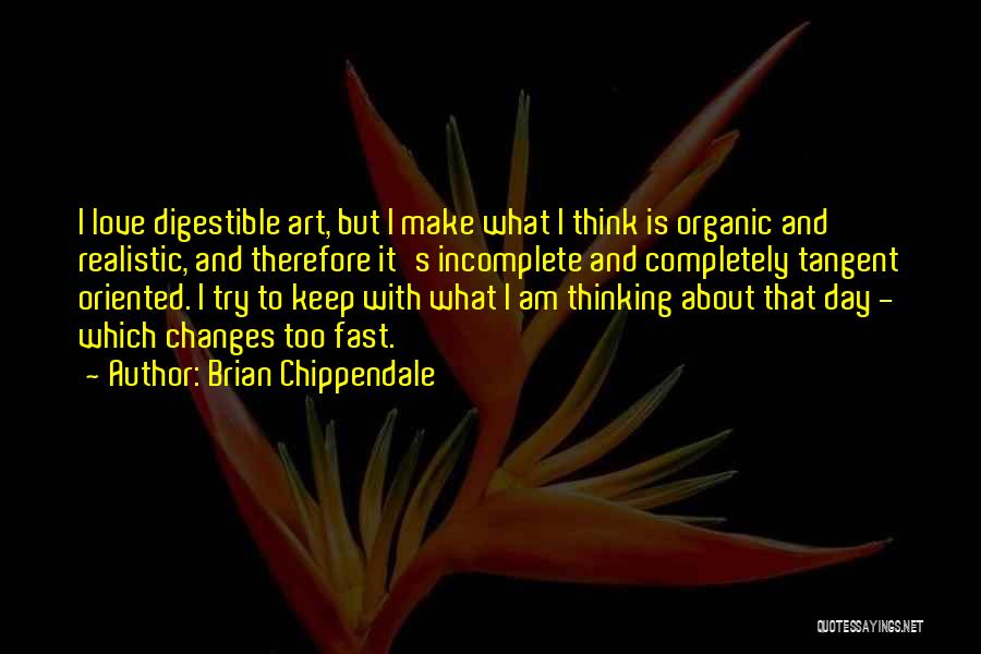 Realistic Art Quotes By Brian Chippendale