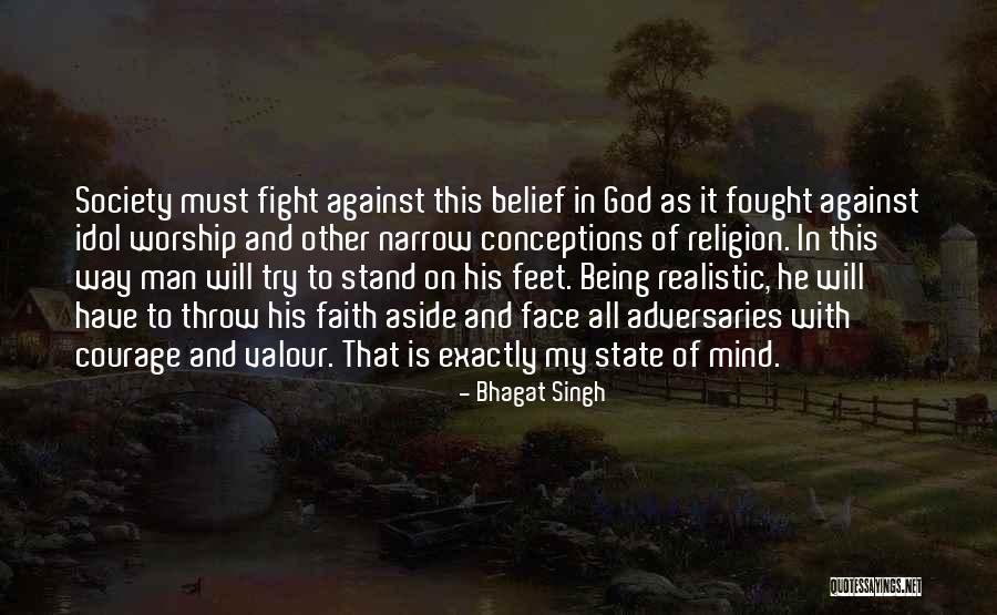 Realistic Faith Quotes By Bhagat Singh Realistic Faith Quotes By Bhagat Singh