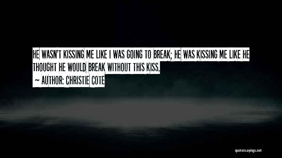 Realistic Fiction Quotes By Christie Cote