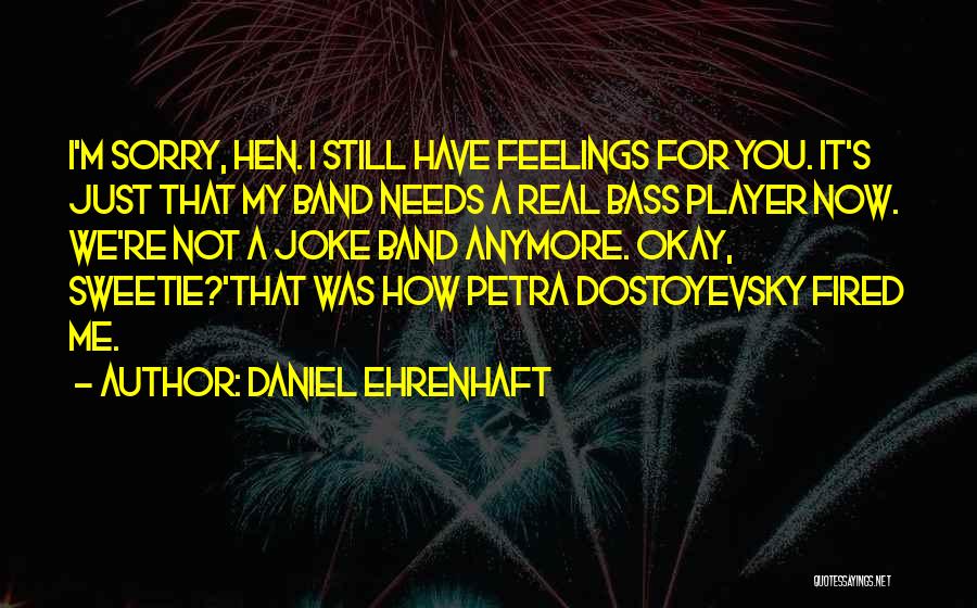 Realistic Fiction Quotes By Daniel Ehrenhaft