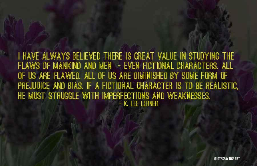 Realistic Fiction Quotes By K. Lee Lerner