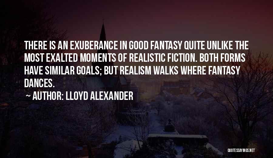 Realistic Fiction Quotes By Lloyd Alexander