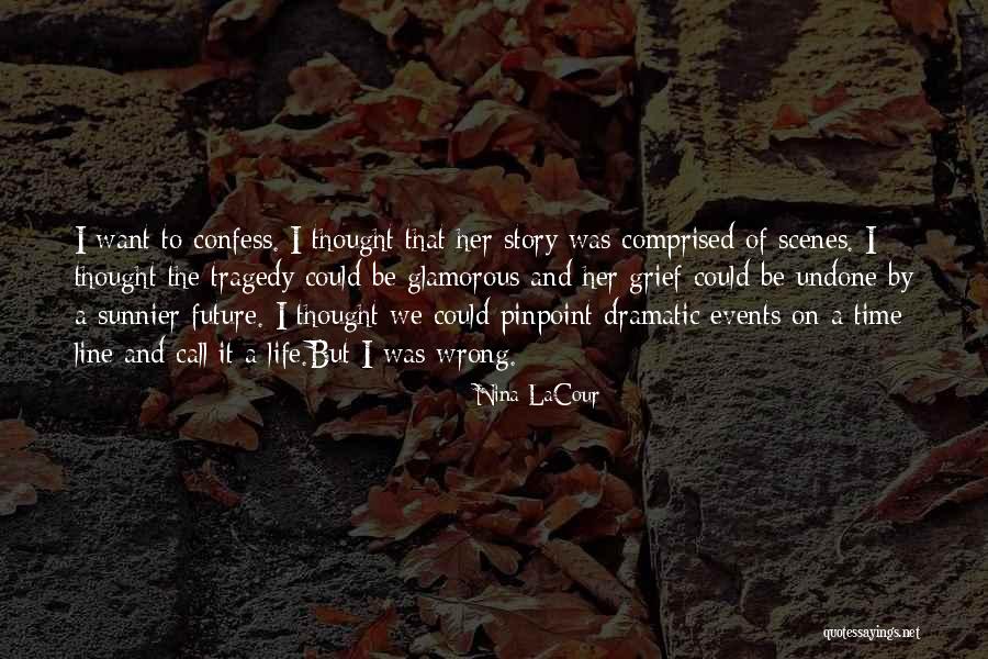 Realistic Fiction Quotes By Nina LaCour