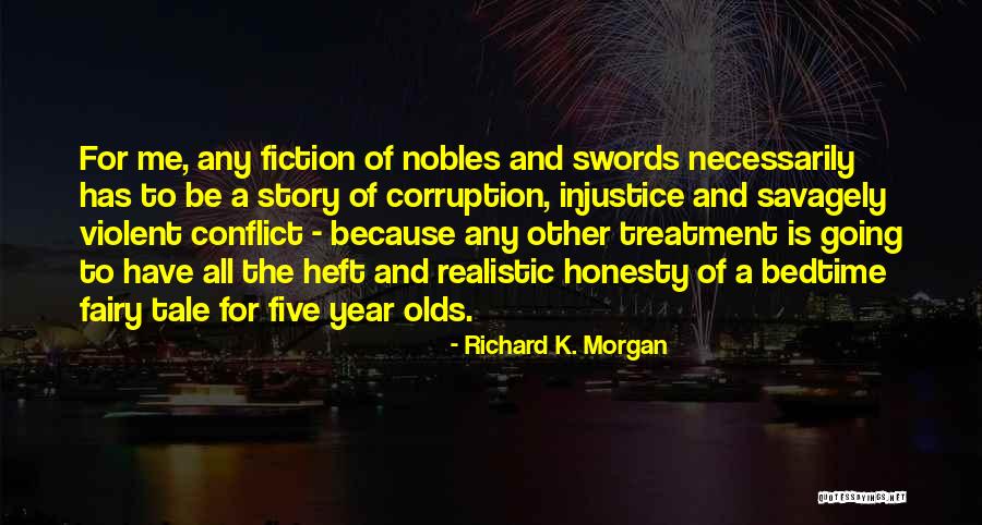 Realistic Fiction Quotes By Richard K. Morgan