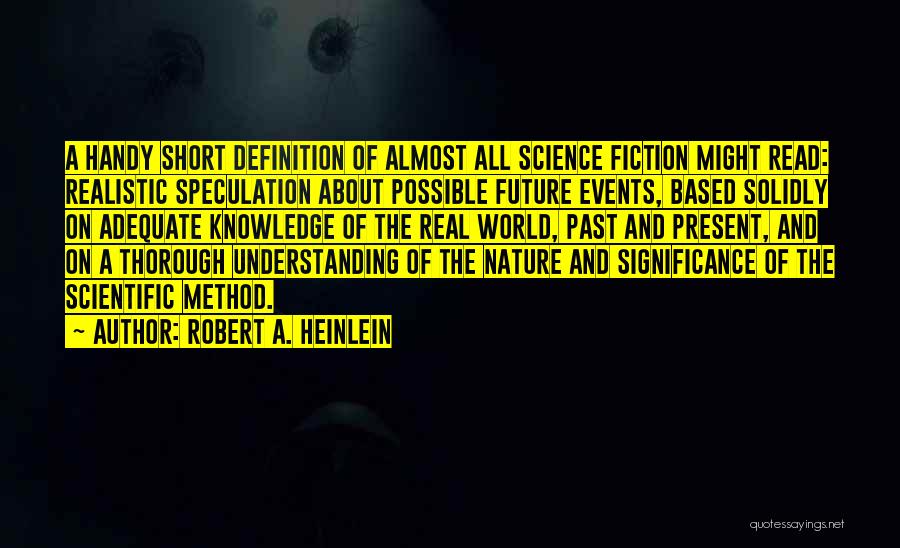 Realistic Fiction Quotes By Robert A. Heinlein