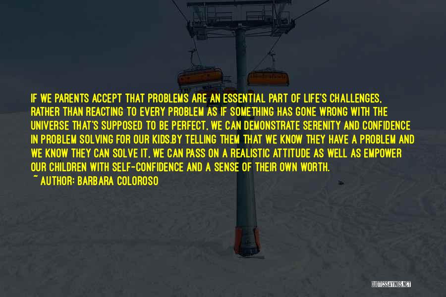 Realistic Life Quotes By Barbara Coloroso