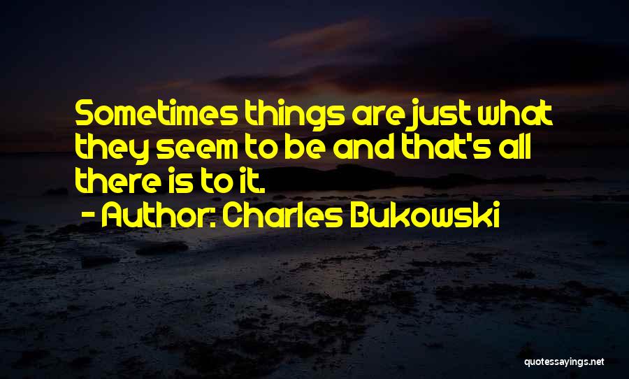 Realistic Life Quotes By Charles Bukowski