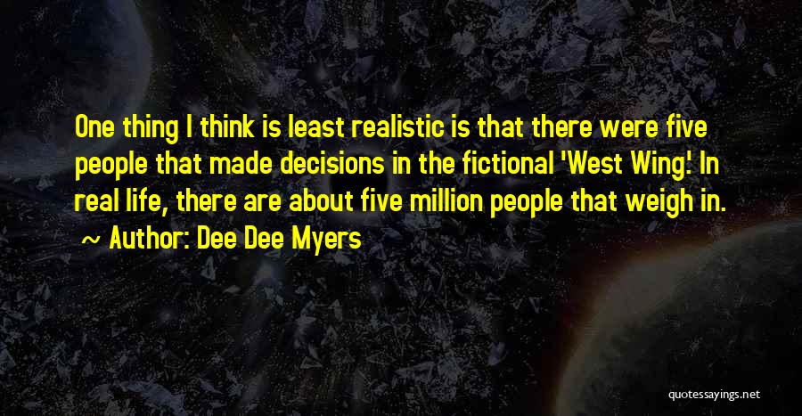 Realistic Life Quotes By Dee Dee Myers