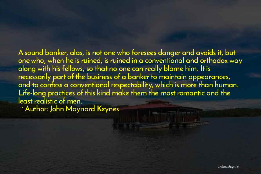 Realistic Life Quotes By John Maynard Keynes