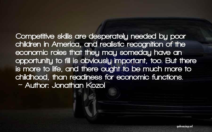 Realistic Life Quotes By Jonathan Kozol